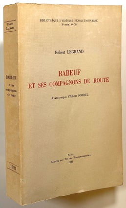 Item #s00016819 Babeuf et ses Compagnons de Route; Avant-Propos d'Albert Soboul; Bibliotheque...