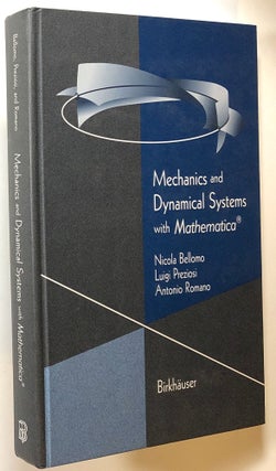 Item #s00016927 Mechanics and Dynamical Systems with Mathematica. Nicola Bellomo, Luigi Preziosi,...
