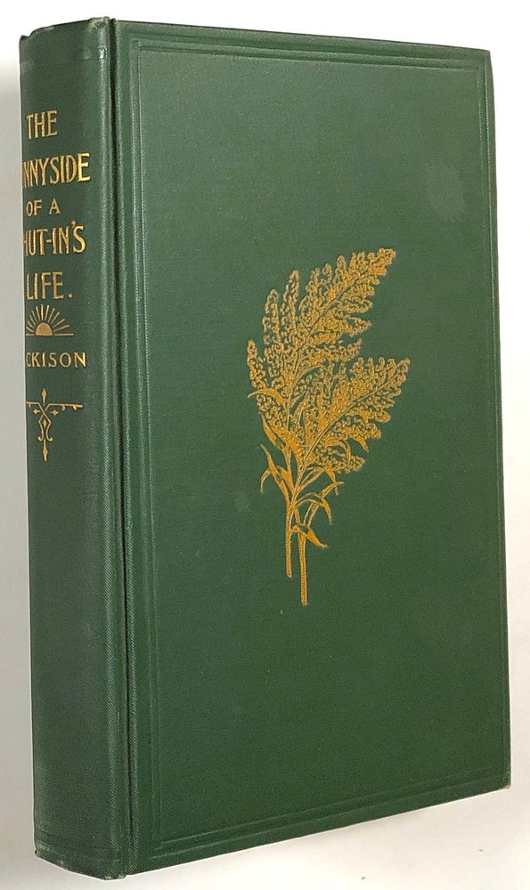 Item #s00016931 The Sunny Side of a Shut-In's Life; A Book of Amusing, Interesting and Helpful Letters. Belle Ackison.