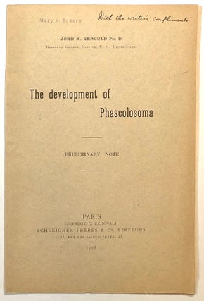 Item #s00017244 The Development of Phascolosoma, Preliminary Note. John H. Gerould