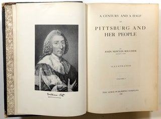 A Century and a Half of Pittsburg and Her People, Illustrated, Volume I; Pittsburgh