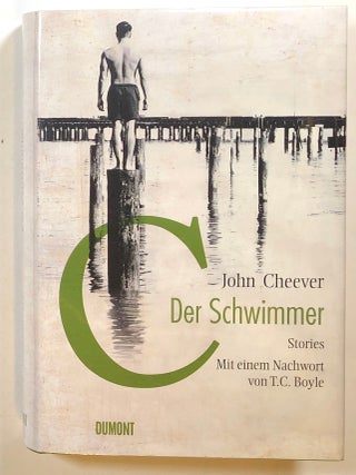 Item #s00017350 Der Schwimmer, stories. John Cheever, T. C. Boyle, trans Thomas Gunkel
