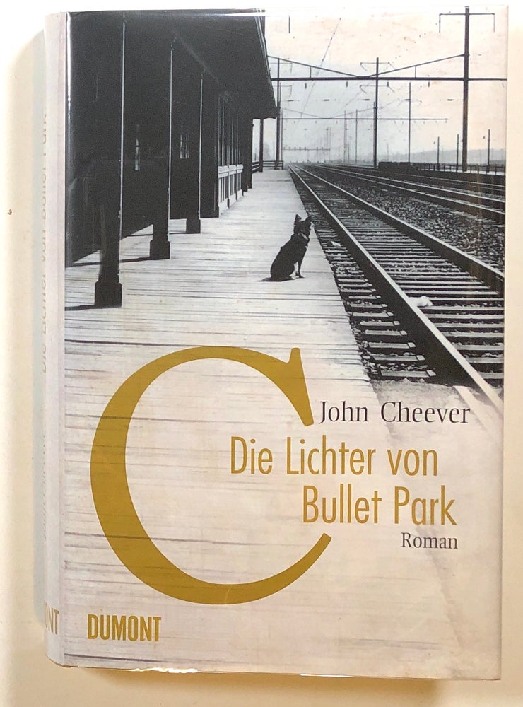 Item #s00017351 Die Lichter von Bullet Park. John Cheever, trans Thomas Gunkel.