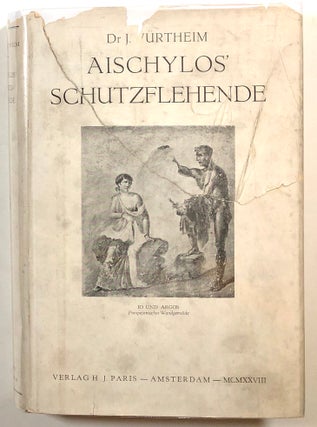 Item #s00017512 Aischylos' Schutzflehende; Mit Ausführlicher Einleitung, Text, Kommentar,...