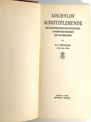 Aischylos' Schutzflehende; Mit Ausführlicher Einleitung, Text, Kommentar, Exkursen Und Sachregister