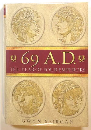 Item #s00017563 69 A.D.: The Year of Four Emperors. Gwyn Morgan