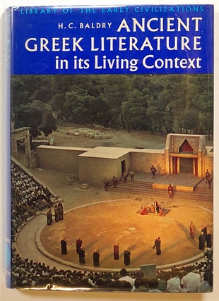 Item #s00017594 Ancient Greek Literature in Its Living Context. H. C. Baldry