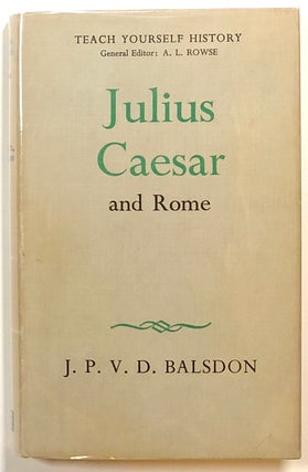 Item #s00017654 Julius Caesar and Rome. J. P. V. D. Balsdon