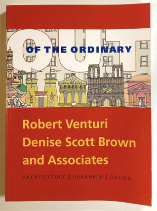 Item #s00017671 Out of the Ordinary; Robert Venturi, Denise Scott Brown and Associates;...