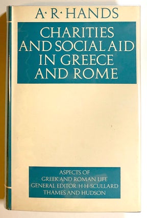 Item #s00017689 Charities and Social Aid in Greece and Rome. A. R. Hands