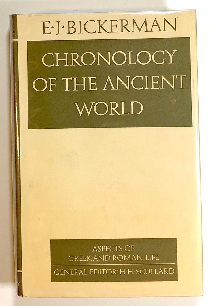 Item #s00017811 Chronology of the Ancient World; Aspects of Greek and Roman Life. Elias J. Bickerman.