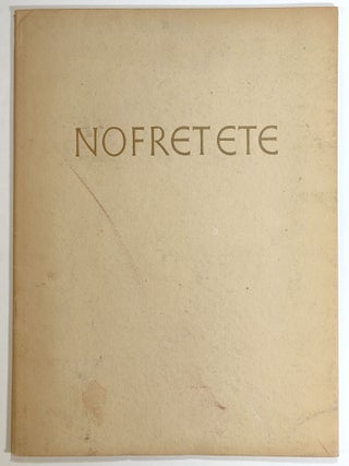 Item #s00017831 The Head of Queen Nofretete. Rudolf Anthes, trans Kathleen Bauer, Ehemals...