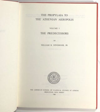 The Propylaia to the Athenian Akropolis, Volume 1: The Predecessors