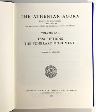Inscriptions: The Funerary Monuments; The Athenian Agora, Results of Excavations Conducted By the American School of Classical Studies at Athens, Volume XVII