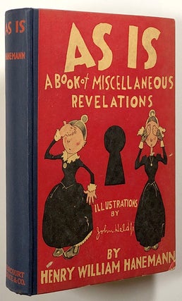 Item #s00017993 As Is: A Book of Miscellaneous Revelations. Henry William Hanemann, ill John Held Jr