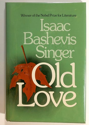 Item #s00017996 Old Love. Isaac Bashevis Singer