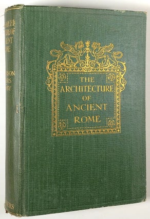 Item #s00018195 The Architecture of Ancient Rome, An Account of its Historic Development, Being...
