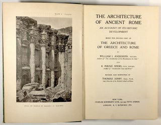 The Architecture of Ancient Rome, An Account of its Historic Development, Being the Second Part of The Architecture of Greece and Rome