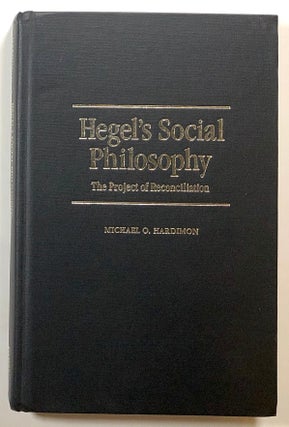 Item #s00018310 Hegel's Social Philosophy: The Project of Reconciliation; Modern European...