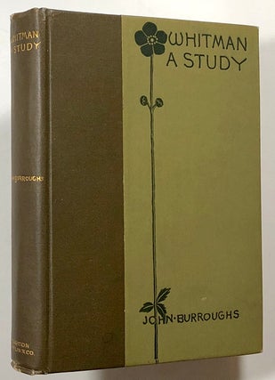 Item #s00018393 Whitman, A Study. John Burroughs