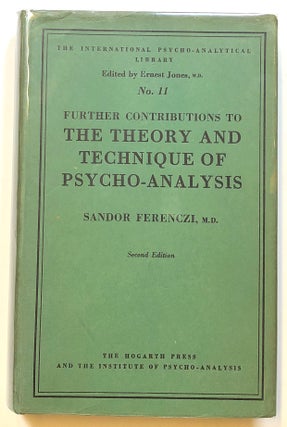 Item #s00018427 Further Contributions to the Theory and Technique of Psycho-Analysis. Sandor...