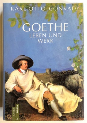 Item #s00018442 Goethe: Leben und Werk. Karl Otto Conrady