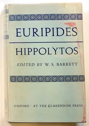 Item #s00018446 Euripides: Hippolytos. W. S. Barrett, ed., Euripides