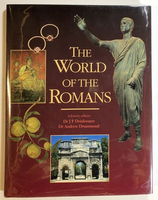 Item #s00018530 The World of the Romans. Charles Freeman, J. F. Drinkwater, Andrew Drummond