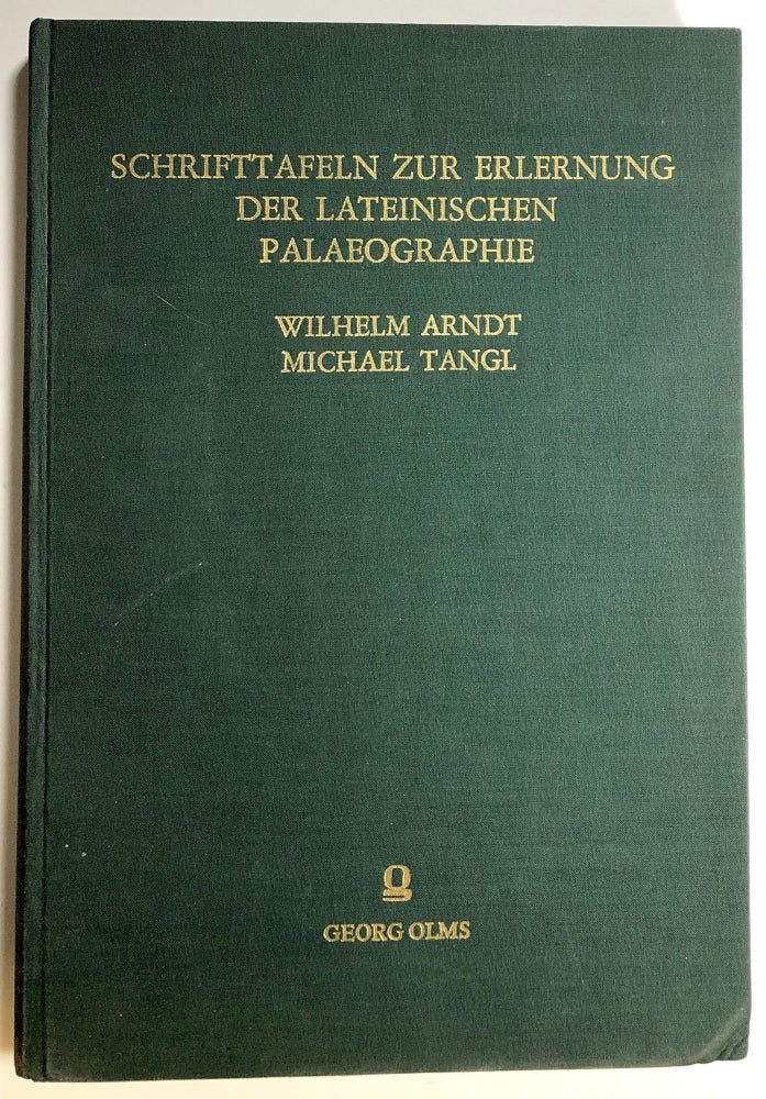 Item #s00018531 Schrifttafeln zur Erlernung der lateinischen Palaeographie; Herausgegeben von Wilhelm Arndt und Michael Tangl; 3 Teile in einem Band. Wilhelm Arndt, Michael Tangl.