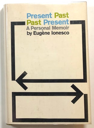 Item #s00018537 Present Past, Past Present: A Personal Memoir. Eugene Ionesco, trans Helen R. Lane