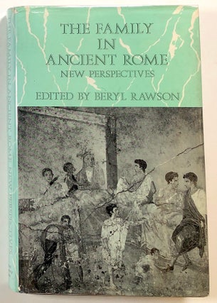 Item #s00018575 The Family in Ancient Rome: New Perspectives. Beryl Rawson, ed