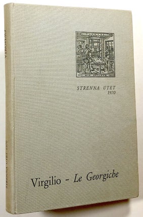 Item #s00018587 Virgilio: Le Georgiche; A cura di Luigi Firpo. Luigi Firpo, Virgilio, Virgil