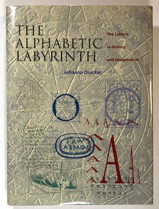 Item #s00018661 The Alphabetic Labyrinth: The Letters in History and Imagination. Johanna Drucker
