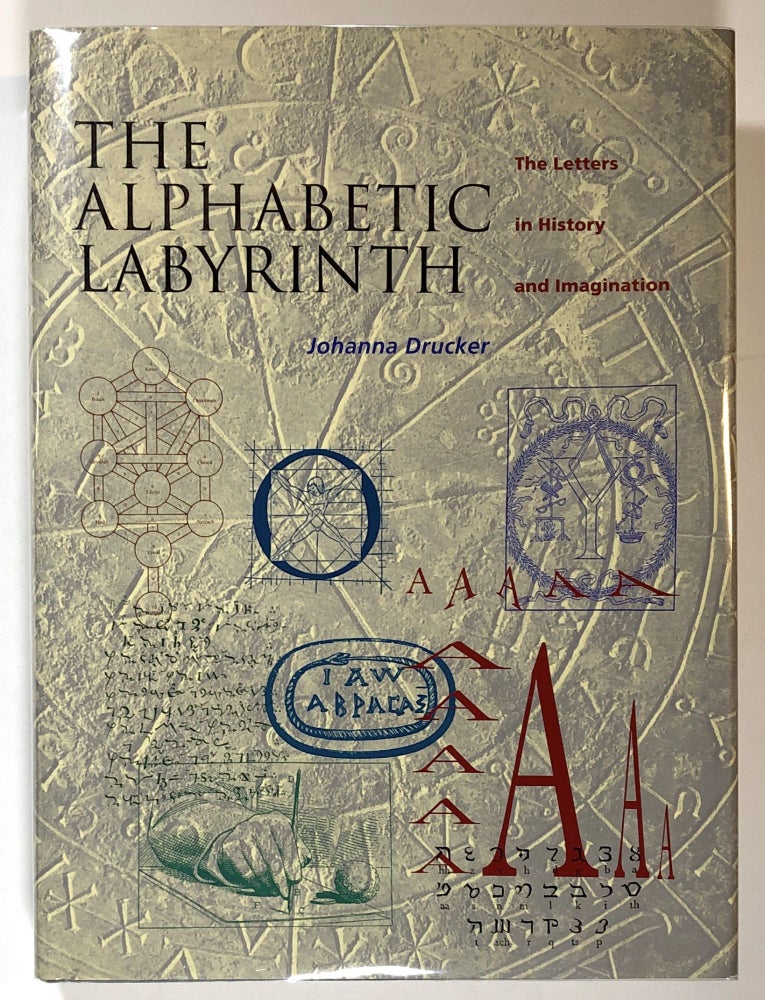 Item #s00018661 The Alphabetic Labyrinth: The Letters in History and Imagination. Johanna Drucker.