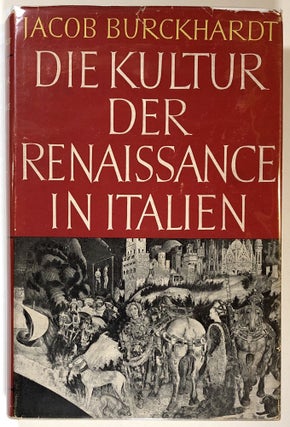 Item #s00018697 Die Kultur der Renaissance in Italien: Ein Versuch in der Textfassung der...