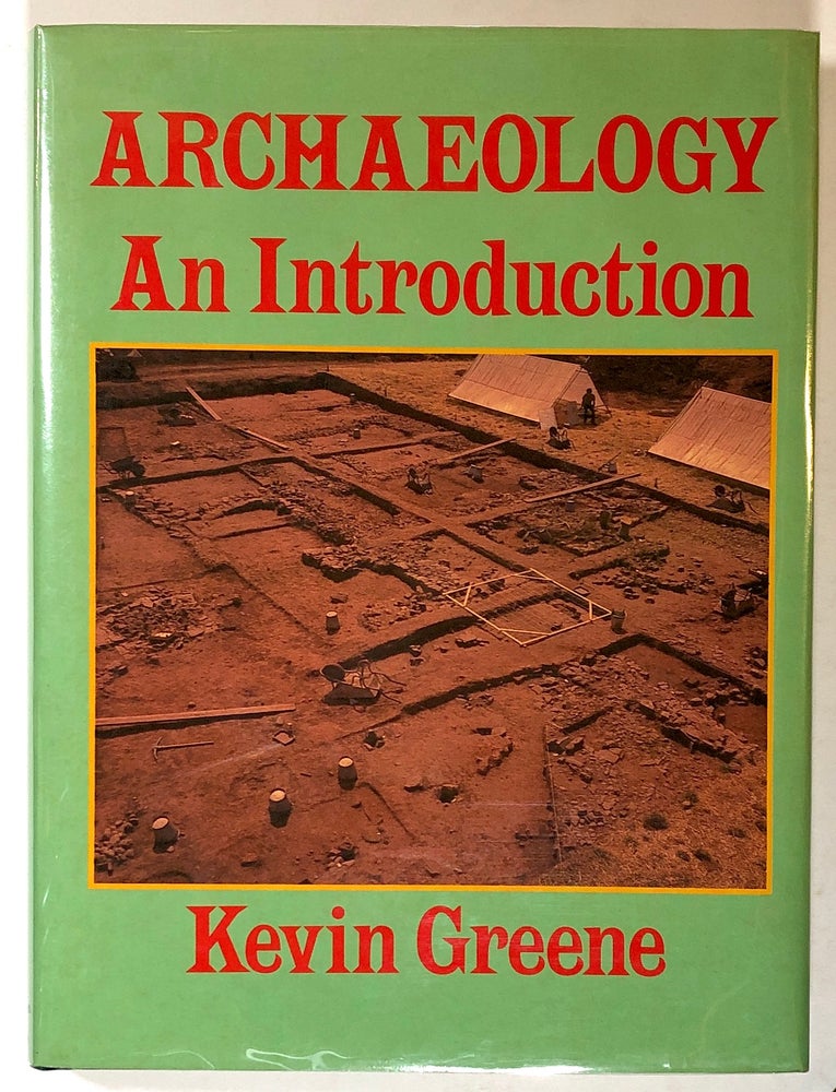 Item #s00018802 Archaeology, An Introduction: The History, Principles and Methods of Modern Archaeology. Kevin Greene.