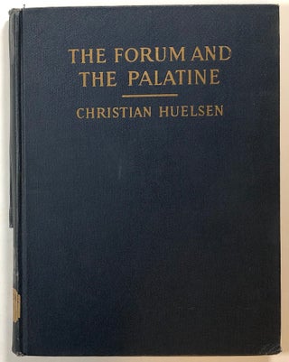 Item #s00018810 The Forum and the Palatine. Christian Huelsen, trans Helen H. Tanzer