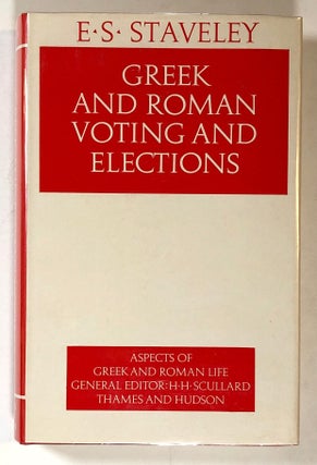 Item #s00018836 Greek and Roman Voting and Elections. E. S. Staveley