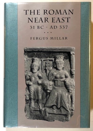 Item #s00018894 The Roman Near East, 31 BC - AD 337. Fergus Millar