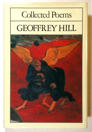 Item #s00018901 Geoffrey Hill: Collected Poems. Geoffrey Hill