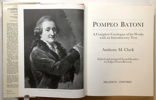 Pompeo Batoni: A Complete Catalogue of His Works with an Introductory Text