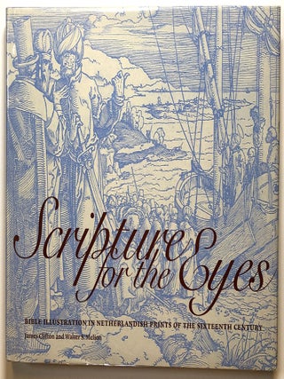 Item #s00019072 Scripture for the Eyes: Bible Illustration in Netherlandish Prints of the...