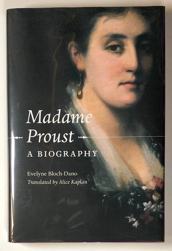 Item #s00019128 Madame Proust: A Biography. Evelyne Bloch-Dano, trans Alice Kaplan.