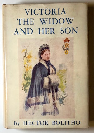 Item #s00019193 Victoria the Widow and Her Son. Hector Bolitho