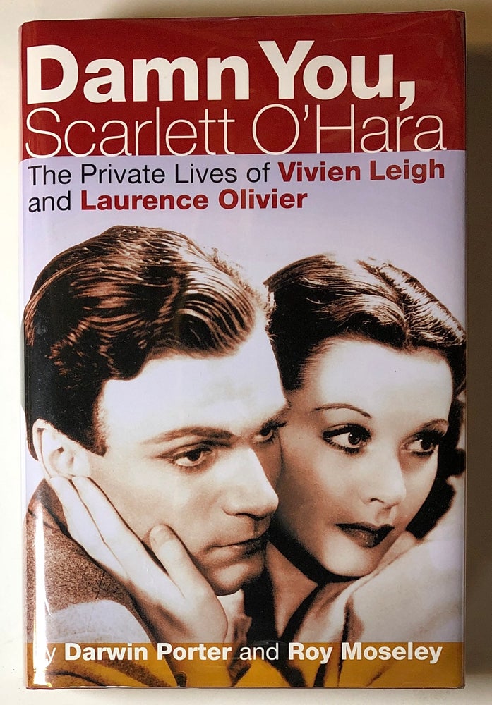 Item #s00019197 Damn You, Scarlett O'Hara: The Private Lives of Vivien Leigh and Laurence Olivier. Darwin Porter, Roy Moseley.
