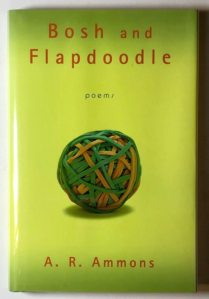 Item #s00019214 Bosh and Flapdoodle, poems. A. R. Ammons.