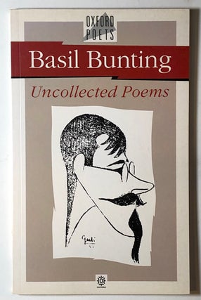 Item #s00019220 Basil Bunting: Uncollected Poems. Basil Bunting