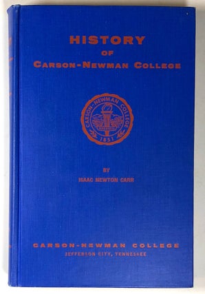 Item #s00019244 History of Carson-Newman College; Volume I: Survey History, 1851-1959; With...