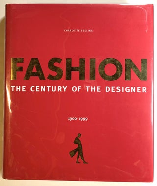 Item #s00019309 Fashion: The Century of the Designer, 1900-1999. Charlotte Seeling