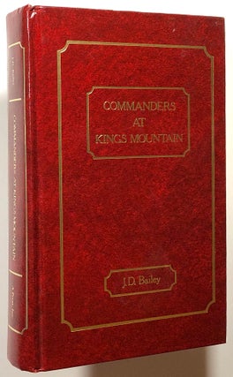 Item #s00019315 Commanders at Kings Mountain. J. D. Bailey